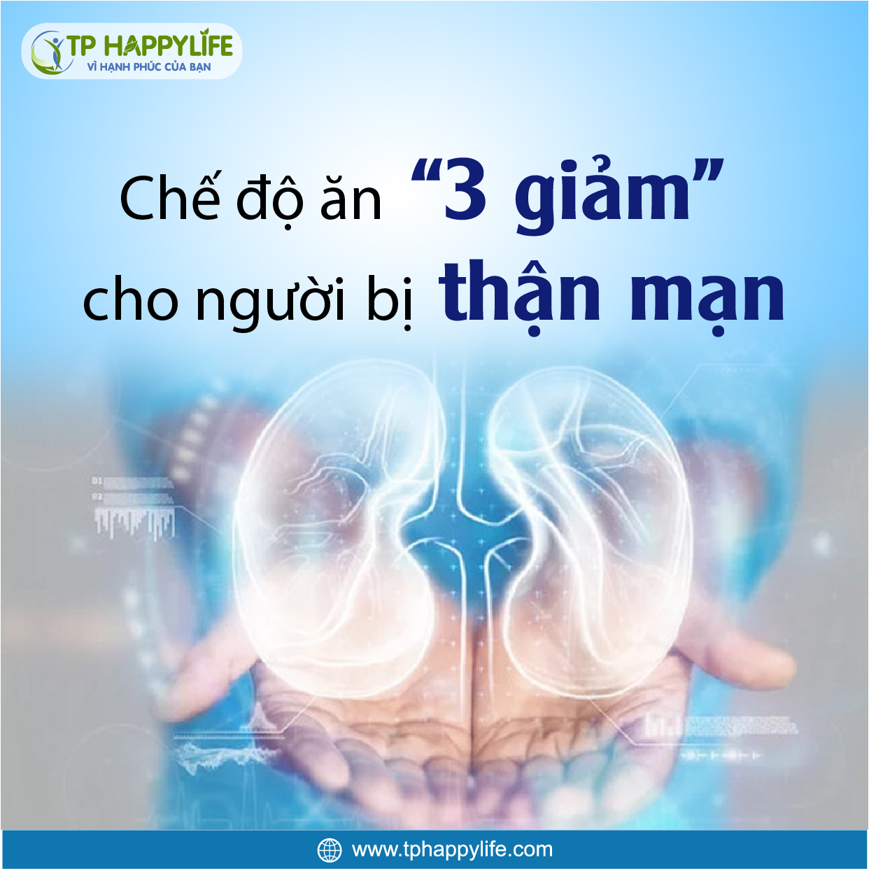 CHẾ ĐỘ ĂN “3 GIẢM” CHO NGƯỜI BỆNH THẬN MẠN