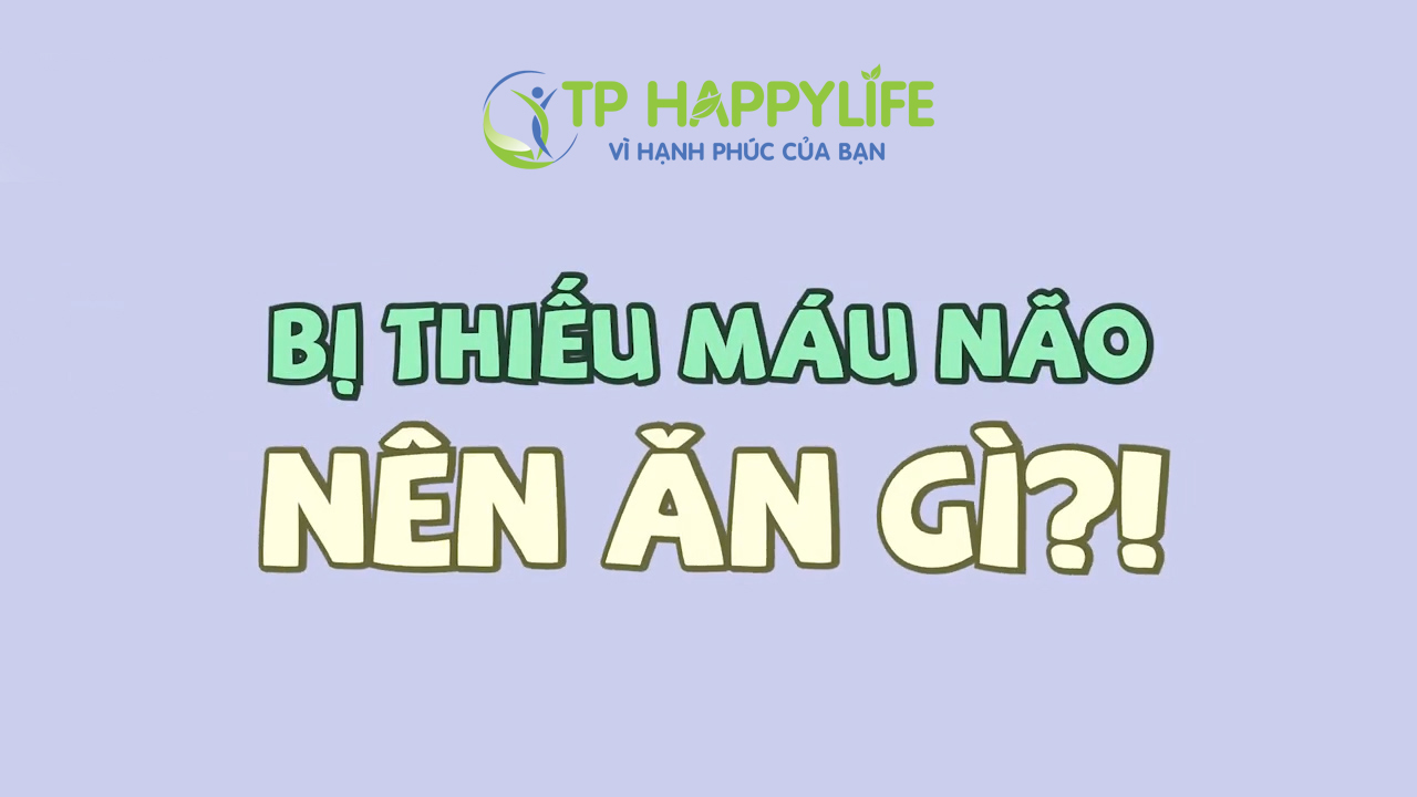 Người bệnh thiếu máu não ăn gì?