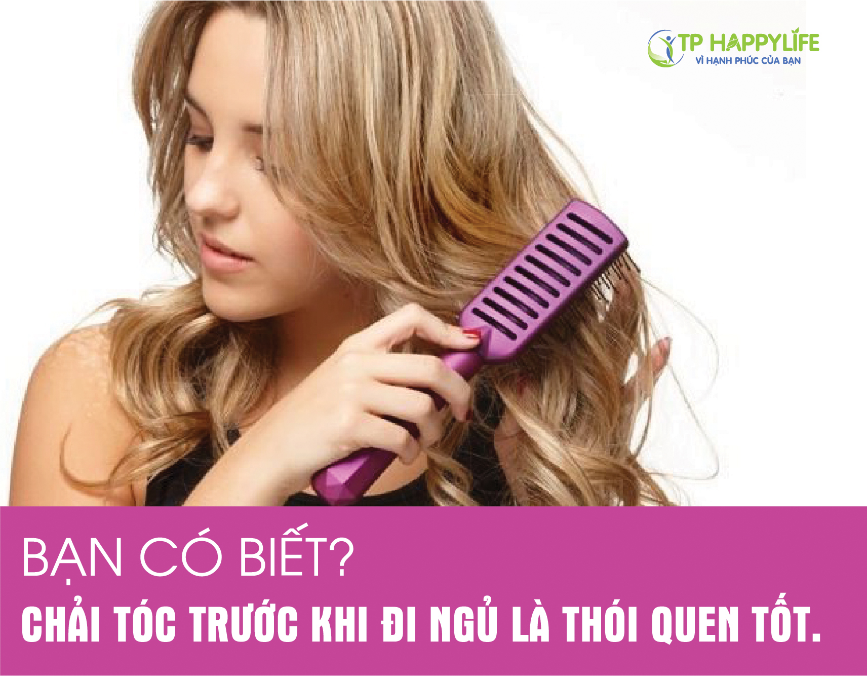 Thói quen tốt – chải tóc trước khi đi ngủ.