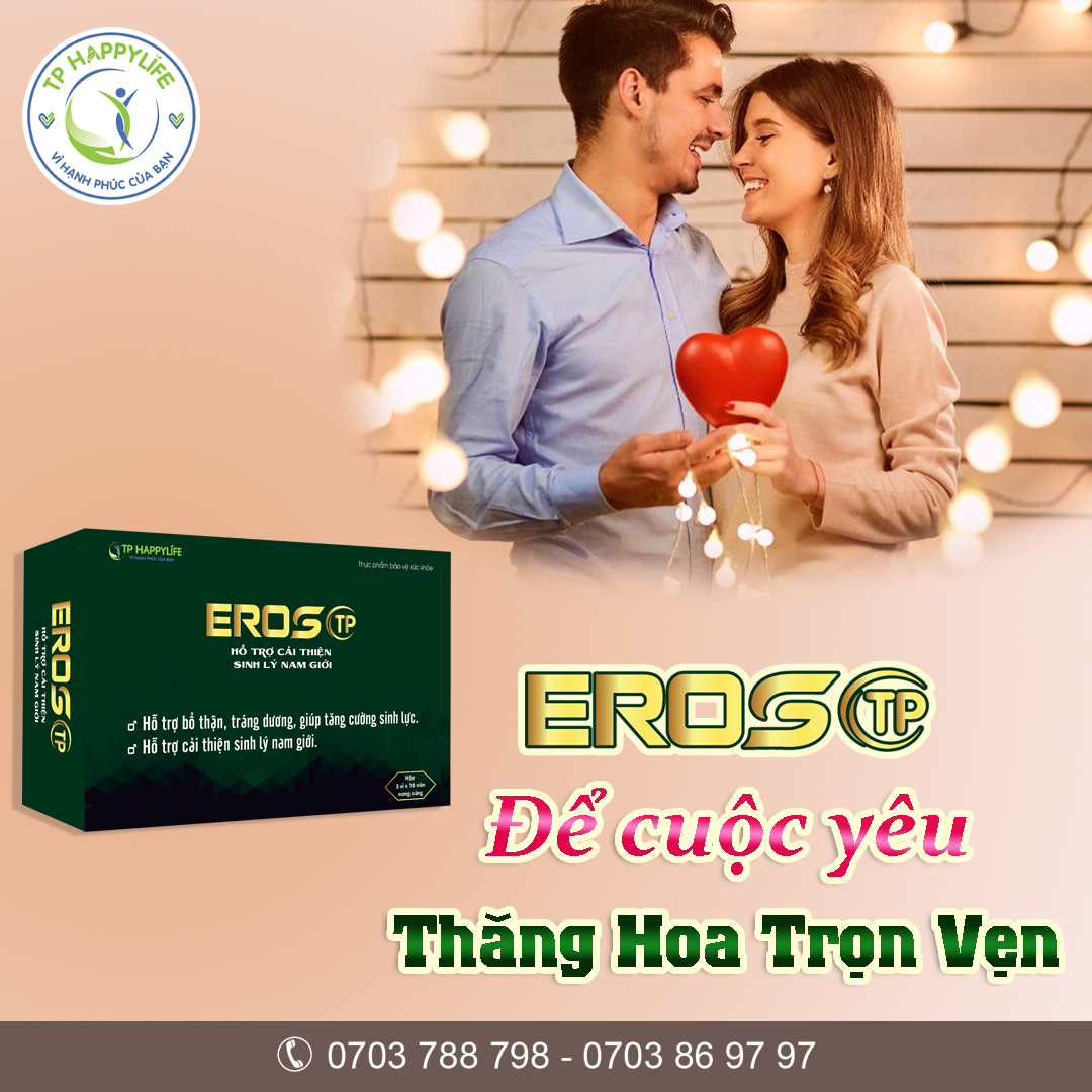 Eros TP – Cho cuộc yêu thăng hoa trọn vẹn.