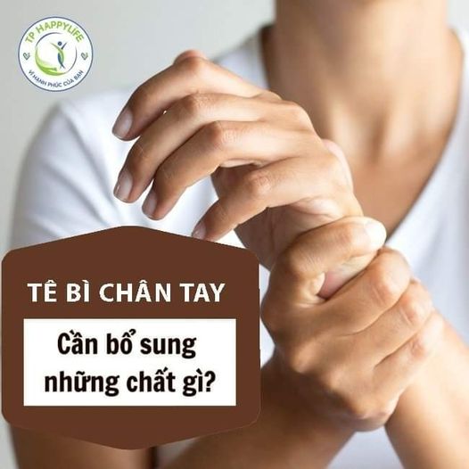 Bị tê bì chân tay là thiếu chất gì? Nên bổ sung như thế nào?